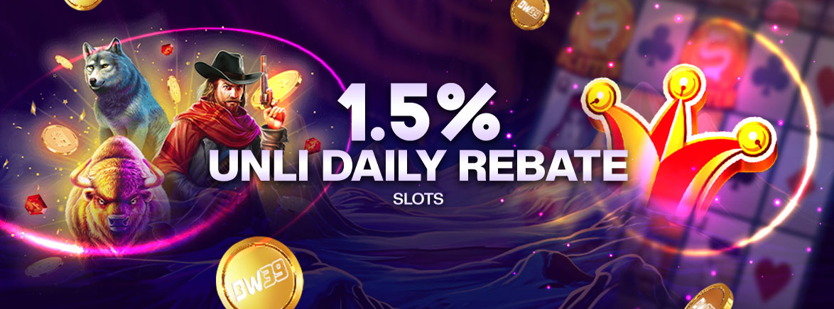 1.5% Unli Daily Rebate Slots