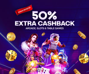 Bonus booster 50% Extra Cashback Arcade, Slots & Table Games